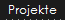 Projekte